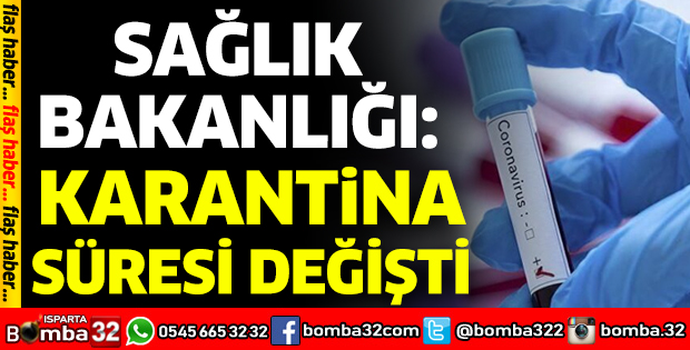 YAKIN TEMASLI KİŞİLERDE KARANTİNA SÜRESİ DEĞİŞTİ