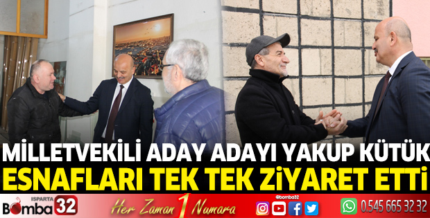 Yakup Kütük, esnafı tek tek dolaştı