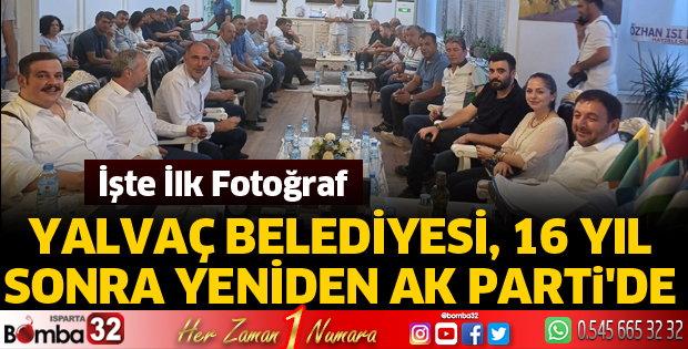 Yalvaç Belediyesi, 16 yıl sonra yeniden AK Parti'de
