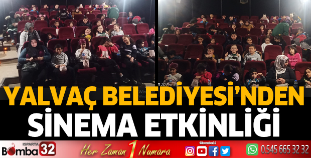 Yalvaç Belediyesi'nden sinema etkinliği
