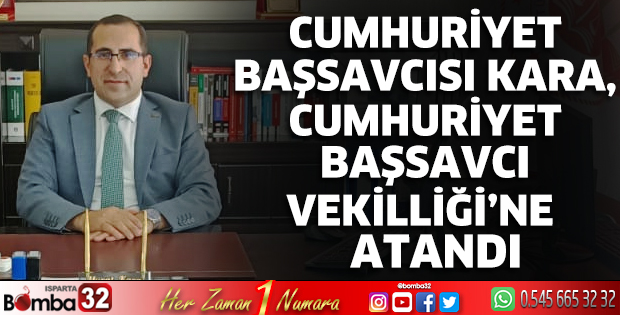 Yalvaç Cumhuriyet Başsavcısı Kara, Konya'ya atandı