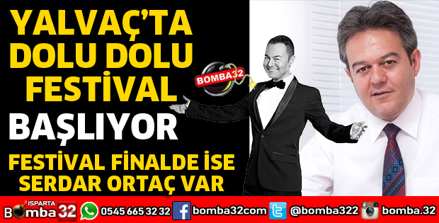 YALVAÇ FESTİVALE HAZIR