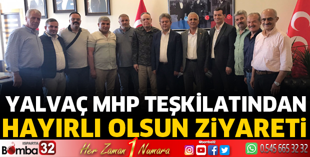 Yalvaç MHP'den hayırlı olsun ziyareti