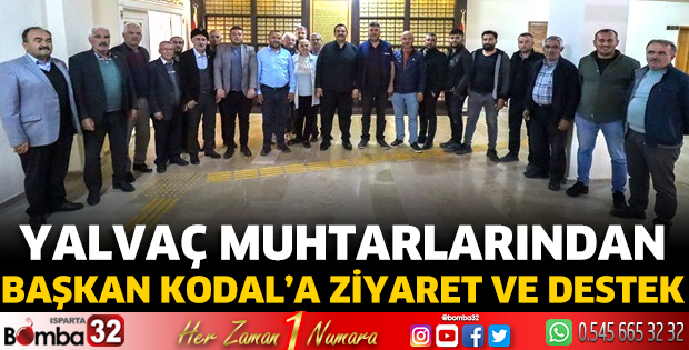 Yalvaç muhtarlarından Başkan Kodal’a ziyaret 