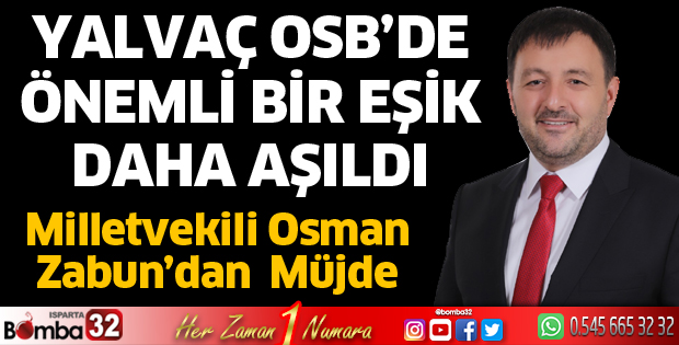 Yalvaç OSB’de önemli bir eşik daha aşıldı