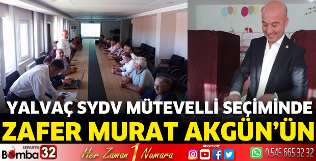 Yalvaç SYDV mütevelli seçiminde zafer Murat Akgün’ün