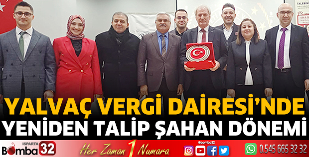 Yalvaç Vergi Dairesi’nde Yeniden Talip Şahan Dönemi
