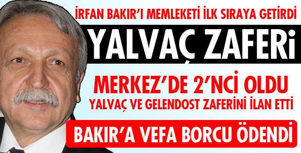 YALVAÇ ZAFERİ!
