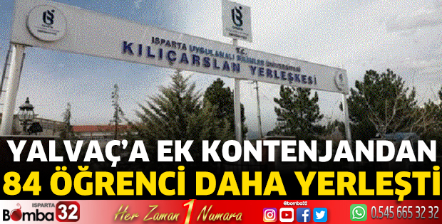 Yalvaç’a ek kontenjandan 84 öğrenci daha yerleşti