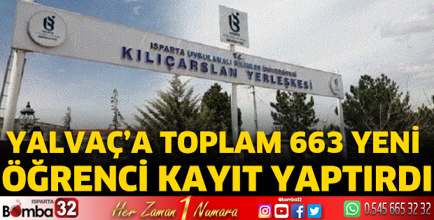 Yalvaç’a toplam 663 yeni öğrenci kayıt yaptırdı