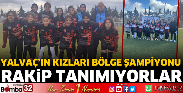 Yalvaç’ın kızları Bölge Şampiyonu 