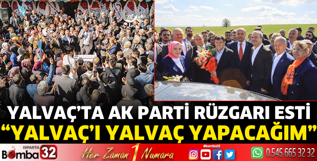 Yalvaç’ta AK Parti rüzgarı esti