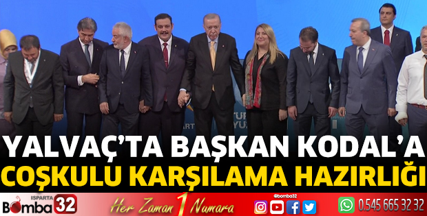 Yalvaç’ta Başkan Kodal’a Coşkulu Karşılama Hazırlığı