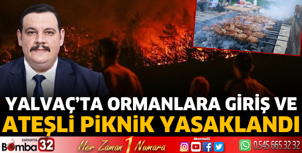Yalvaç’ta Ormanlık Alanlara Giriş Yasaklandı