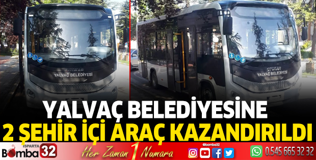 Yalvaç'a şehir içi otobüs kazandırıldı