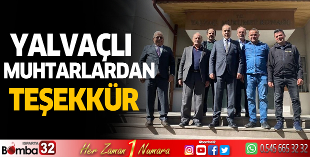 Yalvaçlı Muhtarlardan Teşekkür