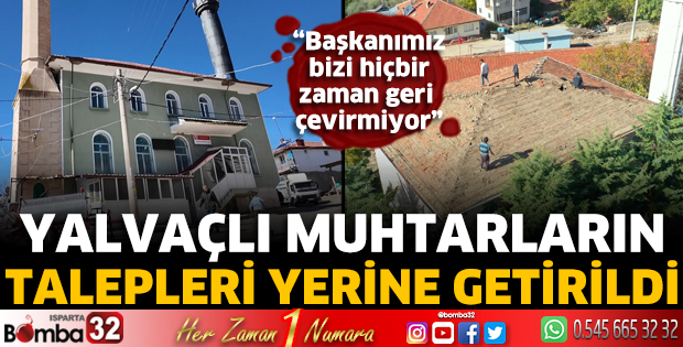 Yalvaçlı muhtarların talepleri yerine getirildi