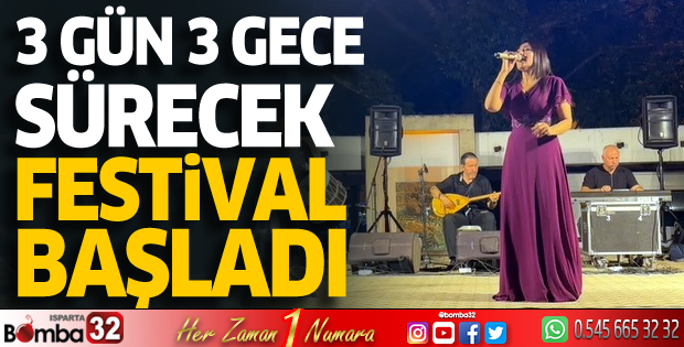 Yalvaç'ta festival başladı: 3 gün 3 gece sürecek 