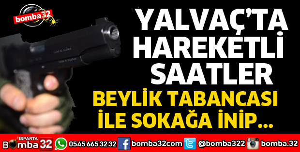 YALVAÇ'TA HAREKETLİ SAATLER