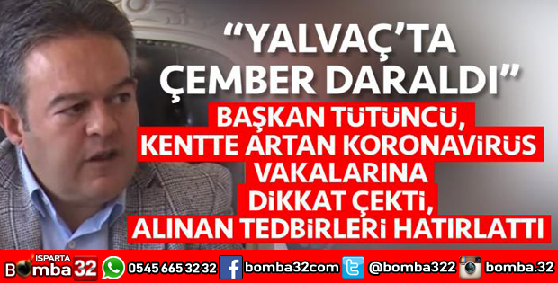 YALVAÇ'TA KORONAVİRÜS ALARMI