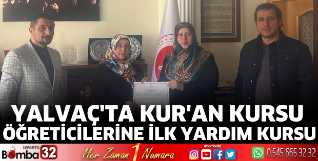 Yalvaç'ta Kur'an Kursu Öğreticilerine İlk Yardım Kursu