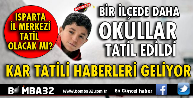 YALVAÇ'TA OKULLAR TATİL EDİLDİ