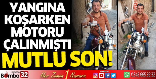 Yangına koşarken motoru çalınmıştı: Mutlu son!