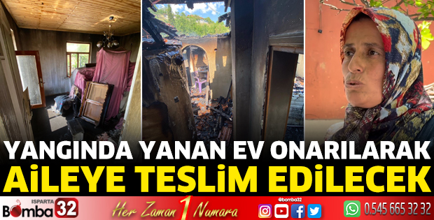 Yangında yanan ev onarılarak aileye teslim edilecek