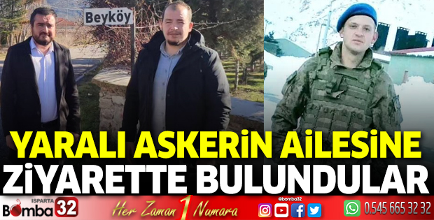 Yaralı askerimize geçmiş olsun ziyaretinde bulundular