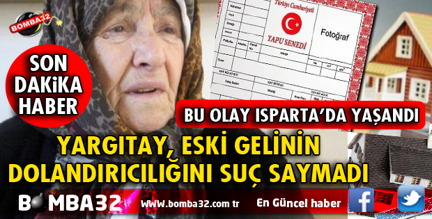 YARGITAY, ESKİ GELİNİN DOLANDIRICILIĞINI SUÇ SAYMADI