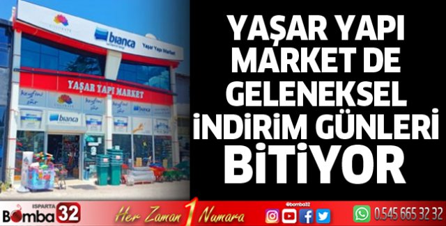 Yaşar Yapı Market de Geleneksel İndirim Günleri Bitiyor