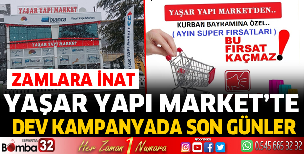 Yaşar Yapı Markette dev kampanyada son günler 