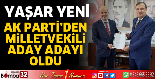 Yaşar Yeni aday adayı oldu