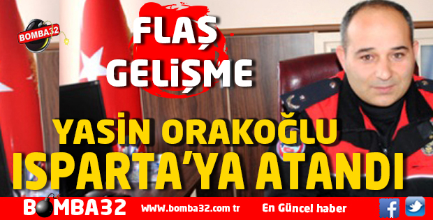 YASİN ORAKOĞLU ISPARTA'YA ATANDI