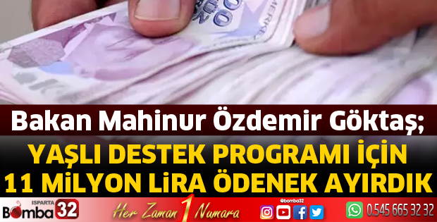 Yaşlı destek programı için 11 milyon lira ödenek ayırdık