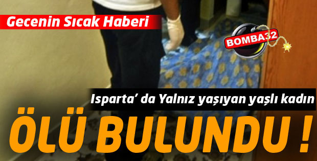 YAŞLI KADIN EVİNDE ÖLÜ BULUNDU 