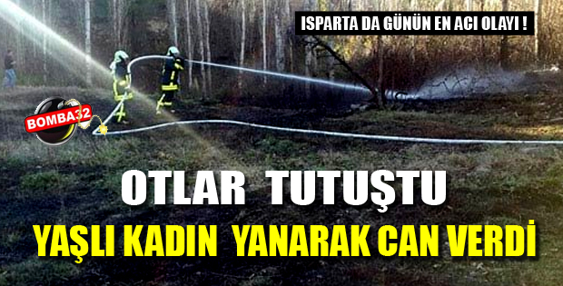 Yaşlı kadın yanarak can verdi