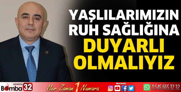 Yaşlılarımızın ruh sağlığına duyarlı olmalıyız