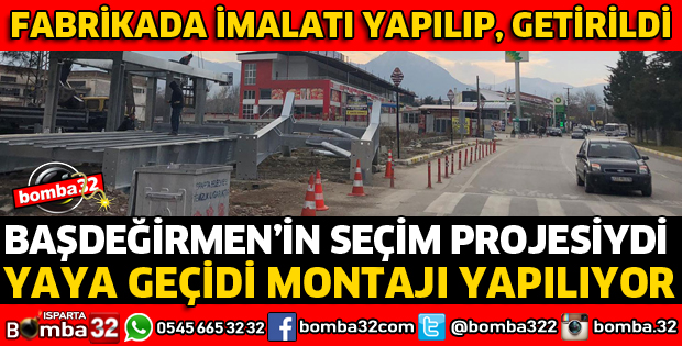 YAYA GEÇİDİ MONTAJI BAŞLADI