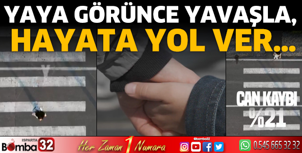 Yaya Görünce Yavaşla, Hayata Yol Ver…