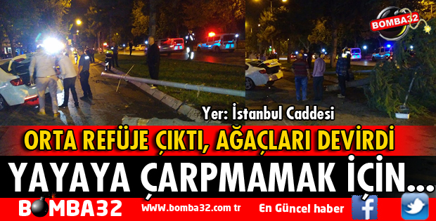 YAYAYA ÇARPMAMAK İÇİN AĞACA ÇARPTI