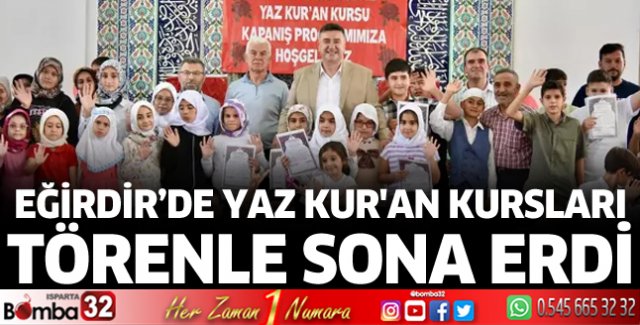 Yaz kur'an kursları törenle sona erdi