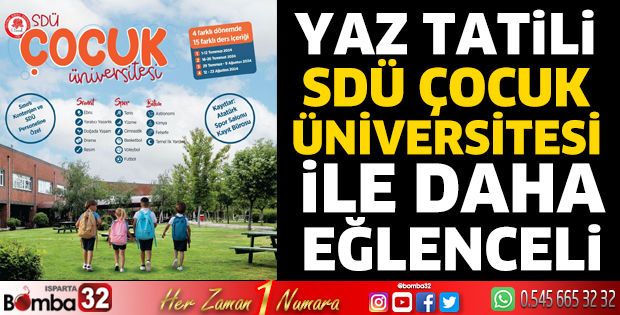 Yaz tatili SDÜ Çocuk Üniversitesi ile daha eğlenceli