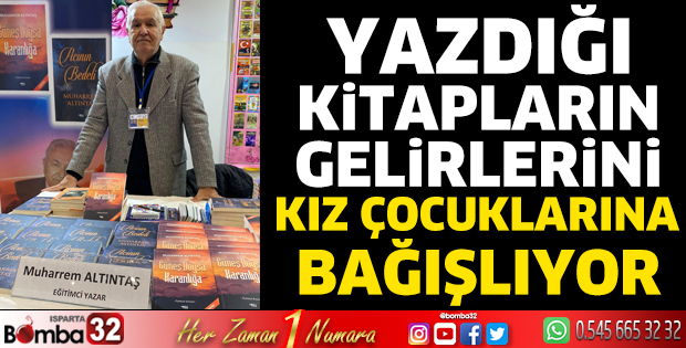 Yazdığı kitapların gelirlerini kız çocuklarına bağışlıyor