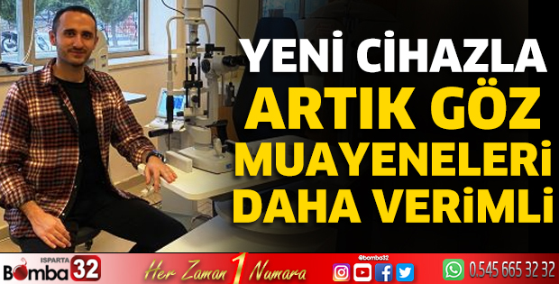 Yeni cihazla göz muayeneleri daha verimli