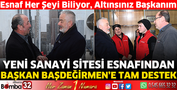 Yeni Sanayi Sitesi esnafından Başkan Başdeğirmen’e tam destek