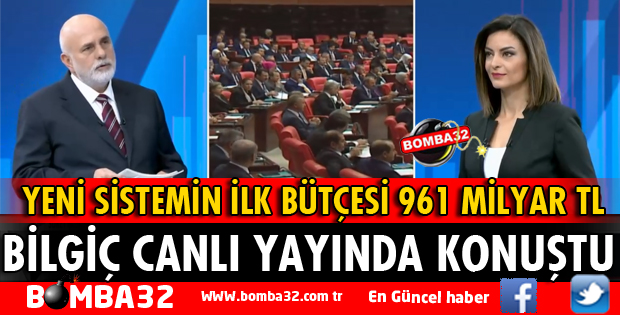 YENİ SİSTEMİN İLK BÜTÇESİ 961 MİLYAR TL