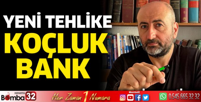 Yeni tehlike: Koçluk Bank