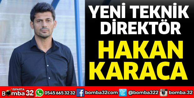 YENİ TEKNİK DİREKTÖR HAKAN KARACA