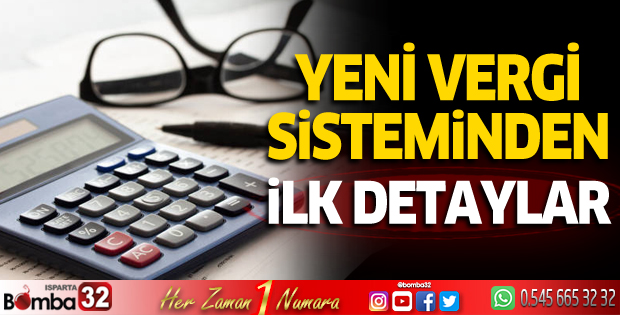 Yeni vergi sisteminden ilk detaylar